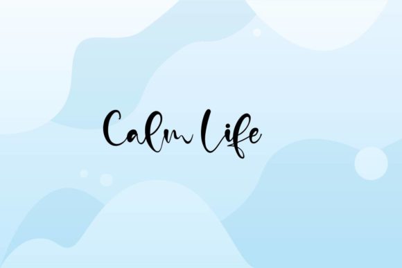 Calm Life Font for Creative Projects