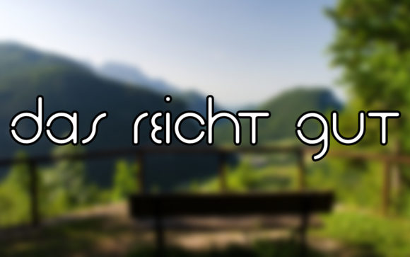 Das Reicht Gut: A Font for Elegant Expression